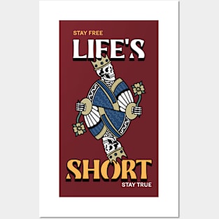 Life's Short Stay Free Stay True King Kings Posters and Art